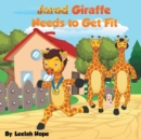 Image for Jarod Giraffe Needs to Get Fit