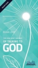 Image for The How, What and Why of Talking to God