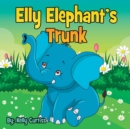Image for Elly Elephant&#39;s : Trunk