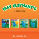 Image for Elly Elephant&#39;s : (4 Books in 1)