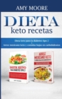 Image for Dieta keto recetas : Dieta keto para la diabetes tipo 2 + Arroz mexicano keto y comidas bajas en carbohidratos