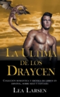 Image for La ultima de los Draycen : Coleccion romantica y erotica de libros en Espanol, sobre sexo y fantasia