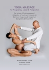 Image for Yoga Massage for Pregnancy, Labor &amp; Postpartum : The School of Thai Acupressure&#39;s Collection of Treatment Protocols for Common Pregnancy &amp; Postpartum Complaints &amp; Discomforts