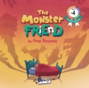 Image for The Monster Friend : Help Children and Parents Overcome their Fears. (Bedtimes Story Fiction Children&#39;s Picture Book Book 4): Face your fears and make friends with your monsters