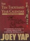 Image for Ten thousand year calendar  : the definitive reference for feng shui &amp; chinese astrology