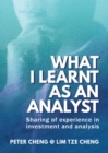 Image for What I Learnt As an Analyst: Sharing of Experience in Investment and Analysis