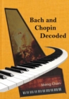 Image for Bach and Chopin Decoded: Essays of Hope