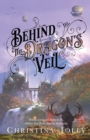 Image for Behind the Dragon&#39;s Veil