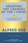 Image for Grasping The Changes Of The I Ching