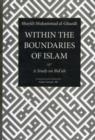 Image for Within the Boundaries of Islam : A Study of  Bid&#39;ah