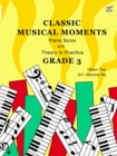 Image for Classic Musical Moments with Theory In Practice Grade 3