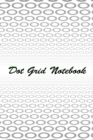 Image for Dot Grid Notebook : Dot Grid Journal Dot Journal Dotted Notebook Dot Paper Notebook Minimal Notebook Dot Grid Sketchbook