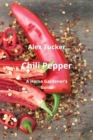 Image for Chili Pepper : A Home Gardener&#39;s Guide