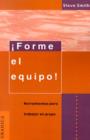 Image for Forme El Equipo!: Herramientas Para Trabajar En Grupo