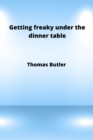 Image for Getting freaky under the dinner table