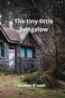 Image for The tiny little bungalow