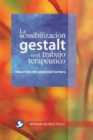 Image for La sensibilizacion gestalt en el trabajo terapeutico