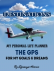 Image for Destinations: The GPS for my Goals and Dreams