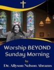 Image for Worship Beyond Sunday Morning