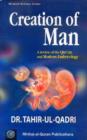 Image for Creation of Man : A Review of Quran and Modern Embryology