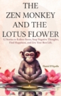 Image for Gifts For Women: The Zen Monkey and The Lotus Flower: 52 Stories to Relieve Stress, Stop Negative Thoughts, Find Happiness, and Live Your Best Life.