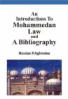 Image for An Introduction to Mohammedan Law and a Bibliography