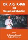 Image for Dr. A. Q. Khan on Science and Education