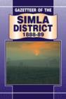 Image for Gazetteer of the Simla District 1888-89
