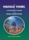 Image for The Mulfurat Timury : Autobiographical Memoirs of Moghul Emperor Timur