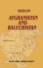 Image for Notes on Afghanistan and Baluchistan