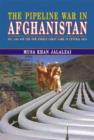 Image for The Pipeline War in Afghanistan