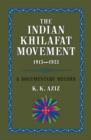 Image for The Indian Khilafat Movement 1915-1933 : A Documentary Record
