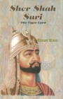 Image for Sher Shah Suri the Tiger Lord