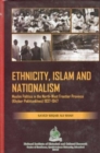 Image for Ethnicity, Islam and Nationalism : Muslim Politics in the North-West