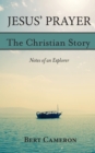 Image for Jesus&#39; Prayer: The Christian Story-Notes of an Explorer: Notes of an Explorer