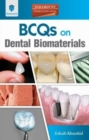 Image for BCQ&#39;s on Dental Biomaterials