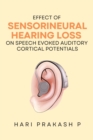 Image for Effect Of Sensorineural Hearing Loss On Speech Evoked Auditory Cortical Potentials