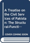 Image for A Treatise on the Civil Services of Pakistan