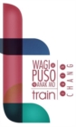 Image for Wagi sa Puso ng Anak Mo: Train