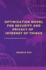 Image for Optimization Model for Security and Privacy of Internet of Things