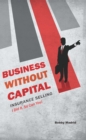 Image for Business Without Capital: Insurance Selling.
