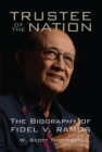 Image for Trustee of the Nation: The Biography of Fidel V. Ramos.