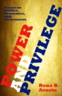 Image for Power and Privilege: Essays on Politics, Economics, and Government.