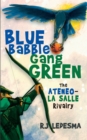 Image for Blue Babble, Gang Green: The Ateneo-la Salle Rivalry.