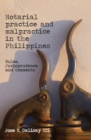Image for Notarial practice and malpractice in the Philippines: Rules, Jurisprudence, and Comments.