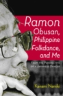 Image for Ramon Obusan, Philippine Folkdance and Me: From the perspective of a Japanese Dancer.
