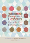 Image for Winning: Management Lessons Outside the Classroom.