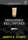 Image for Looking Back 6: Prehistoric Philippines