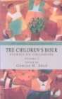 Image for The Children&#39;s Hour v. 1 : Stories on Childhood