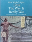 Image for 1908: The Way It Really Was : Historical Journal for the U. P. Centennial, 1908-2008